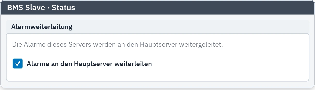 Reiter Slave-Zustand: die Option zur Alarmweiterleitung an den Hauptserver ist gesetzt
