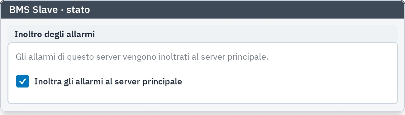 Scheda di stato dello slave: spuntata l'opzione di inoltrare gli allarmi al server principale