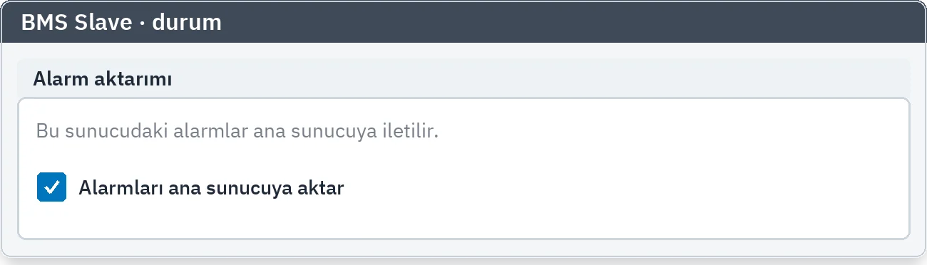 Slave durum sekmesi: alarmları ana sunucuya aktarma seçeneği işaretli