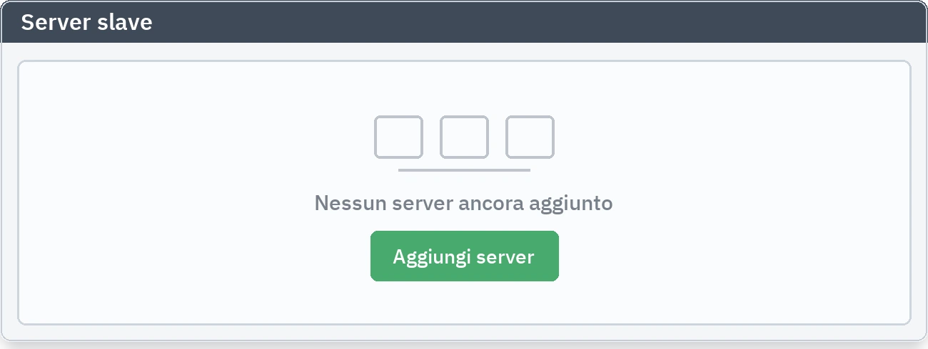 Scheda dei dispositivi slave: lo stato di primo avvio, con nessun server ancora aggiunto