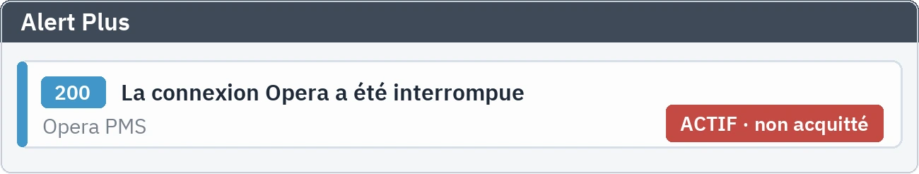 Alert Plus : la fiche d'alarme signalant la rupture de la connexion Opera