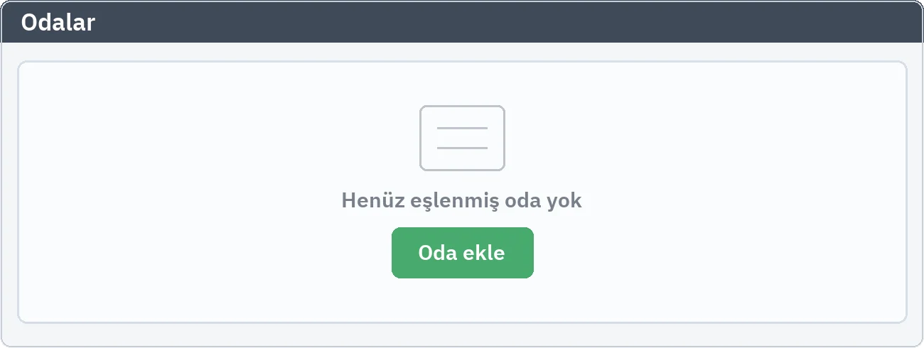 Odalar sekmesi: henüz hiçbir oda eşlenmemiş ilk kurulum hali