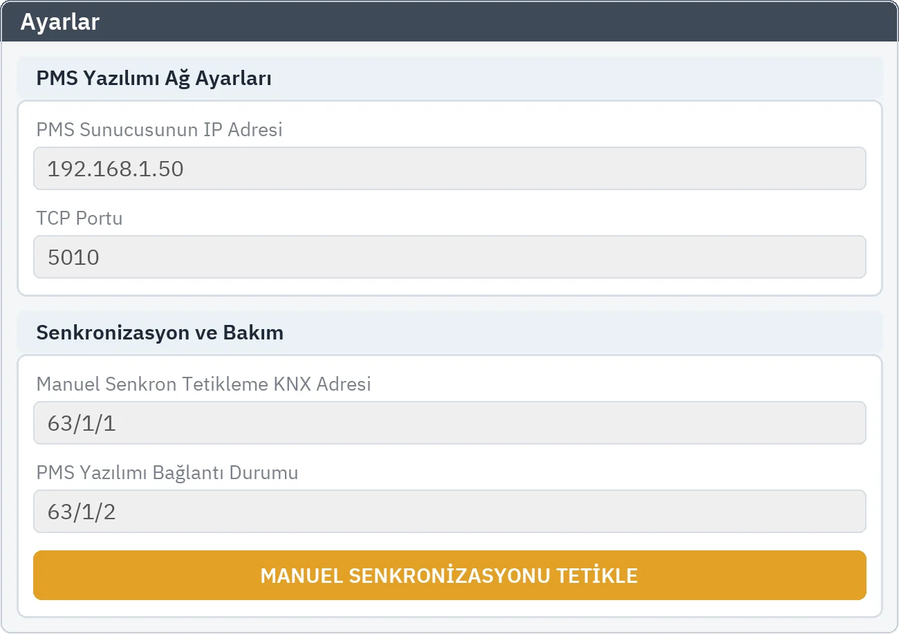 Ayarlar: PMS yazılımı ağ ayarları (IP adresi, TCP portu) ve senkronizasyon paneli; manuel senkronizasyon tetikleme adresi, bağlantı durumu adresi ve tetikleme düğmesi